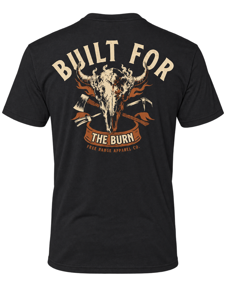 Built for the Burn - T-Shirt